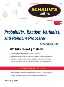 Schaum's Outline of Probability, Random Variables, and Random Processes, Second Edition (Schaum's Outline Series)