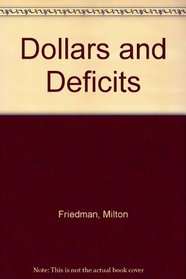 Dollars and Deficits: Inflation, Monetary Policy and the Balance  of Payments