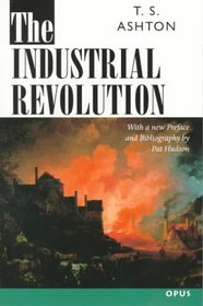 The Industrial Revolution, 1760-1830 (OPUS S.)