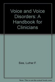 Voice and Voice Disorders: A Handbook for Clinicians