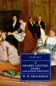 A Shabby Genteel Story and Other Writings (Everyman's Library (Paper))