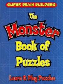 The Monster Book of Puzzles (Super Brain Builder)