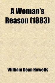 A Woman's Reason (1883)