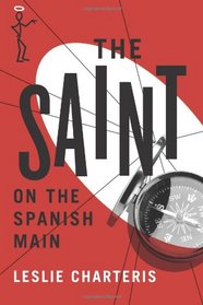 The Saint on the Spanish Main (The Saint Series)