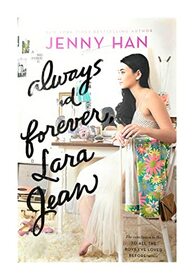 Always and Forever, Lara Jean (To All the Boys I've Loved Before, Bk 3)