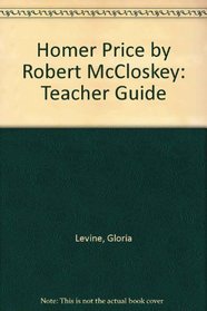 Homer Price by Robert McCloskey: Study guide (Novel units)