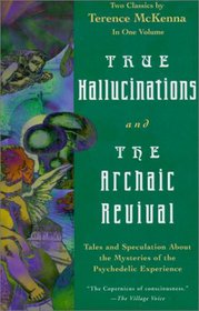 True Hallucinations and the Archaic Revival
