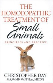 The Homoeopathic Treatment of Small Animals: Principles and Practice