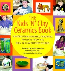 The Kids 'N' Clay Ceramics Book