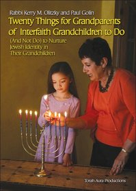 Twenty Things for Grandparents of Interfaith Grandchildren to Do (And Not Do) to Nurture Jewish Identity in Their Grandchildren