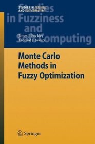 Monte Carlo Methods in Fuzzy Optimization (Studies in Fuzziness and Soft Computing)