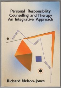 Personal Responsibility Counselling and Therapy: A Integrative Approach
