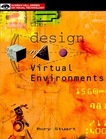 The Design of Virtual Environments (Mcgraw-Hill Series on Visual Technology)