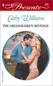 The Millionaire's Revenge (Red-Hot Revenge) (Harlequin Presents, No 2299)