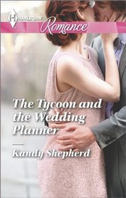 The Tycoon and the Wedding Planner (Harlequin Romance, No 4434) (Larger Print)