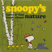 Snoopy'S Facts & Fun Book about Nature: Based on the Charles M. Schulz Characters