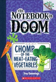 Chomp of the Meat-Eating Vegetables (Notebook of Doom, Bk 4)
