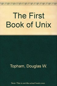The First Book of Unix