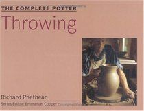 The Complete Potter: Throwing (The Complete Potter)