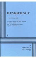 Democracy: A Comedy Based on Two Novels by Henry Adams and the Administration of U.S. Grant