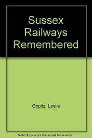 Sussex Railways Remembered