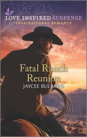 Fatal Ranch Reunion (Love Inspired Suspense, No 840)