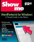 Show Me: Wordperfect 6 for Windows : A Visual Guide to the Basics