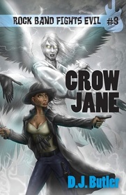 Crow Jane (Rock Band Fights Evil, Bk 3)