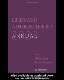 Lipids and Atherosclerosis Annual 2003