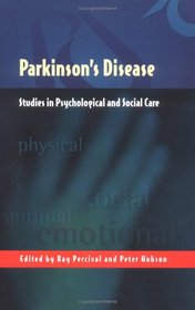 Parkinson's Disease: Studies in Psychological and Social Care