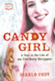 Candy Girl: A Year in the Life of an Unlikely Stripper