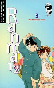 Ranma 1/2 Bd. 03. Die schwarze Rose.