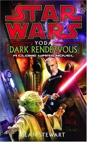 Yoda - Dark Rendezvous (Star Wars: Clone Wars Novel)