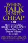 When Talk Is Not Cheap: Or How to Find the Right Therapist When You Don't Know Where to Begin