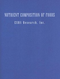 Nutrition, Nutrient Composition of Foods: Everyday Choices
