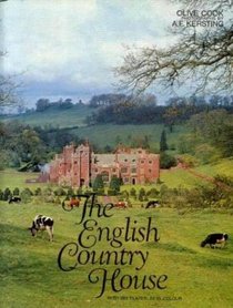 The English Country House: An Art and a Way of Life