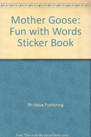 Mother Goose: Fun with Words Sticker Book