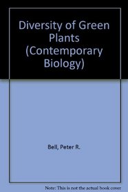 Diversity of Green Plants (Contemporary Biology)