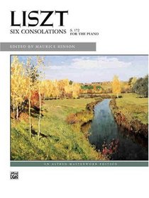 Six Consolations (Alfred Masterwork Edition)