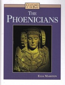 The Phoenicians (Cultures of the Past)