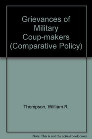 Grievances of Military Coup-makers (Comparative Policy)