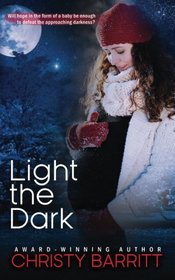 Light the Dark (Carolina Moon) (Volume 4)