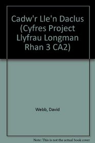 Cadw'r Lle'n Daclus (Cyfres Project Llyfrau Longman Rhan 3 CA2) (Welsh Edition)