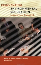 Reinventing Environmental Regulation: Lessons from Project XL