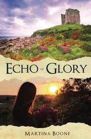 Echo of Glory: An Irish Legends Novel (Celtics Legends Collection)