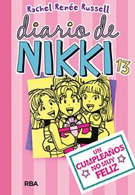 Diario de Nikki 13: Un cumpleaos no muy feliz (Spanish Edition) (Diario De Nikki / Dork Diaries)