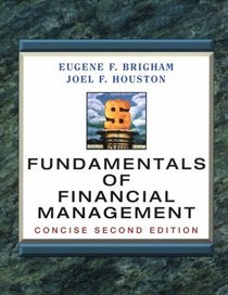 Fundamentals of Financial Management: Concise (2nd ed) (Dryden Press Series in Finance)