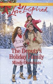 The Deputy's Holiday Family (Rocky Mountain Heroes, Bk 2) (Love Inspired, No 1110)