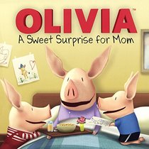 A Sweet Surprise For Mom (Turtleback School & Library Binding Edition) (Olivia)