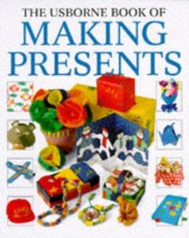 The Usborne Book of Making Presents (How to Make Series)